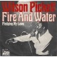WILSON PICKETT - Fire and water